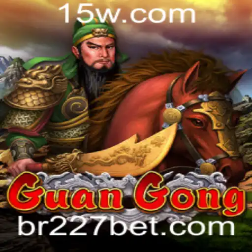Explorando o Mundo do Jogo GuanGong e a Chave para Vencer: 227bet