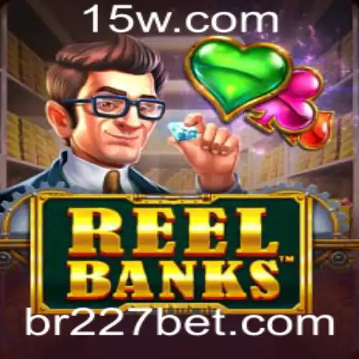 Explorando o Jogo ReelBanks e a Plataforma 227bet